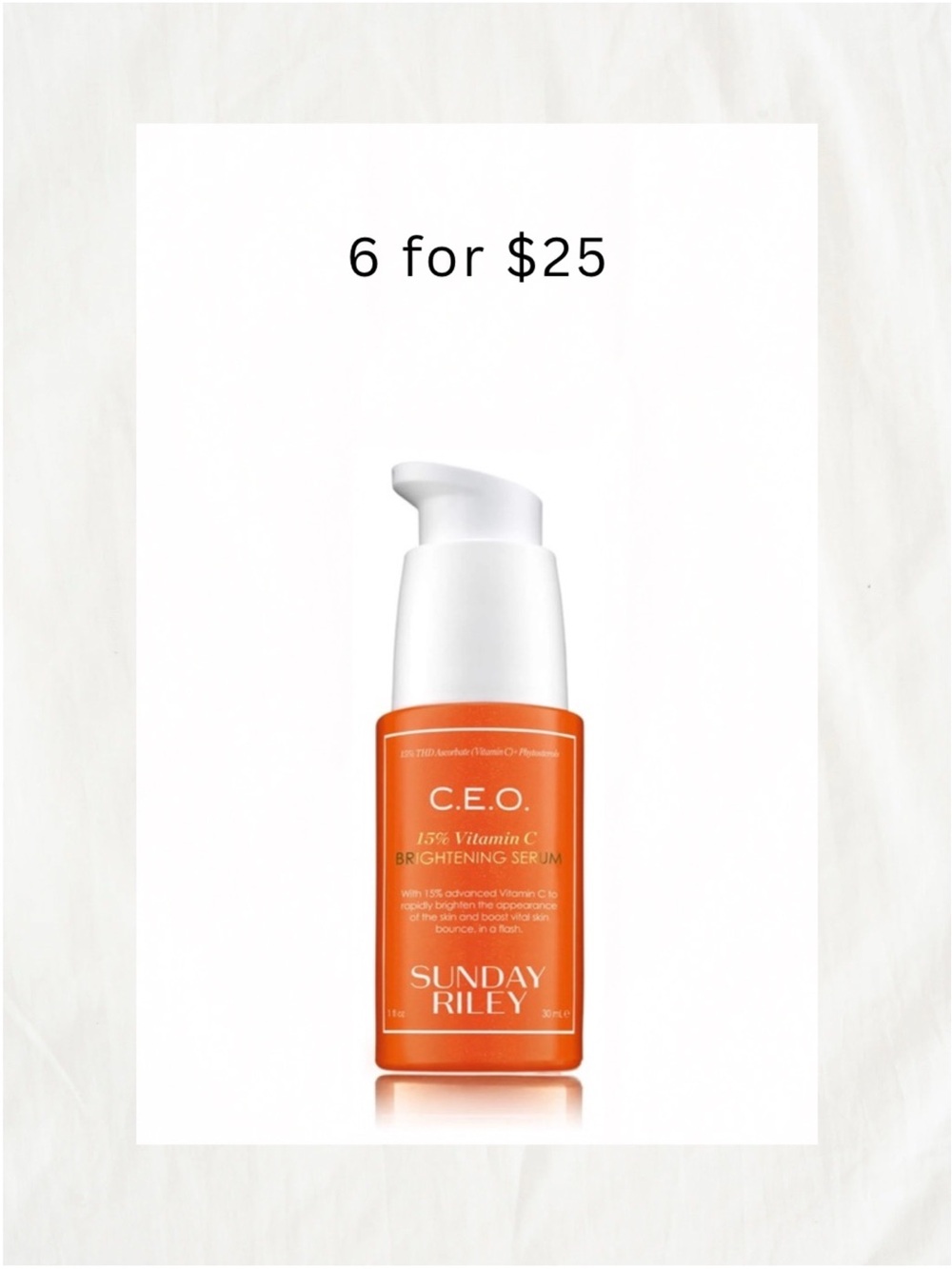 6/$25 • Sunday Riley C.E.O. Vitamin C Serum